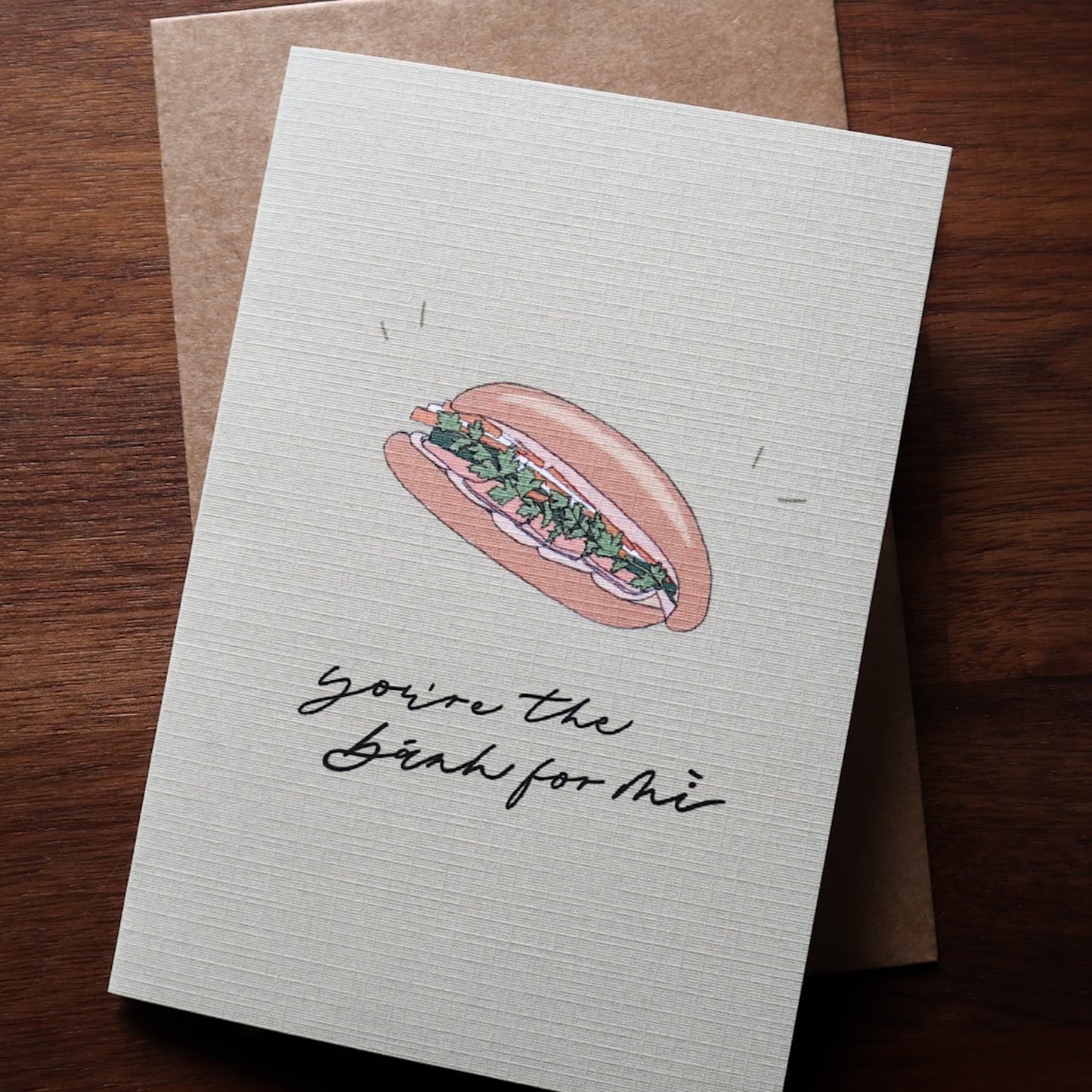 "You're the Bánh to my Mì" - Greeting Card